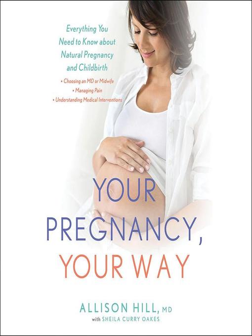 Title details for Your Pregnancy, Your Way by Allison Hill - Wait list